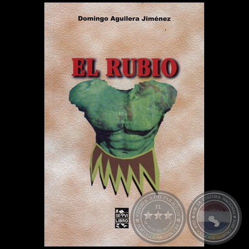 EL RUBIO - Novela de DOMINGO AGUILERA JIMÉNEZ - Año 2004